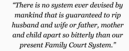 no-system-ever-devised-to-cause-so-much-harm-as-family-court-2016